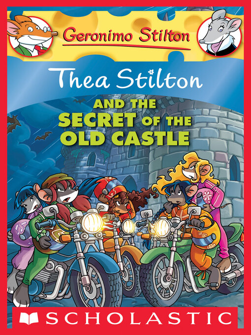 Title details for Thea Stilton and the Secret of the Old Castle by Thea Stilton - Wait list